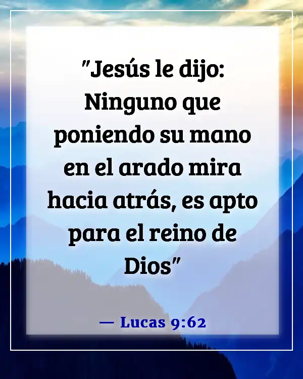 Versículos de la Biblia sobre dejar el pasado atrás (Lucas 9:62)