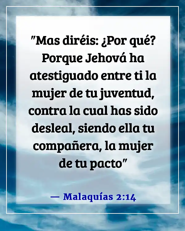 Versículos de la Biblia sobre un hombre que pone a su esposa en primer lugar (Malaquías 2:14)