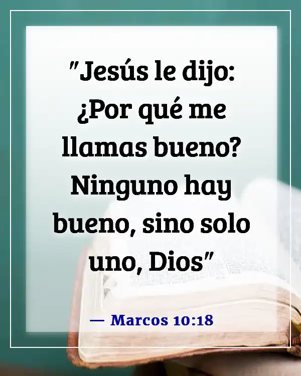 Versículos de la Biblia sobre la imperfección humana (Marcos 10:18)