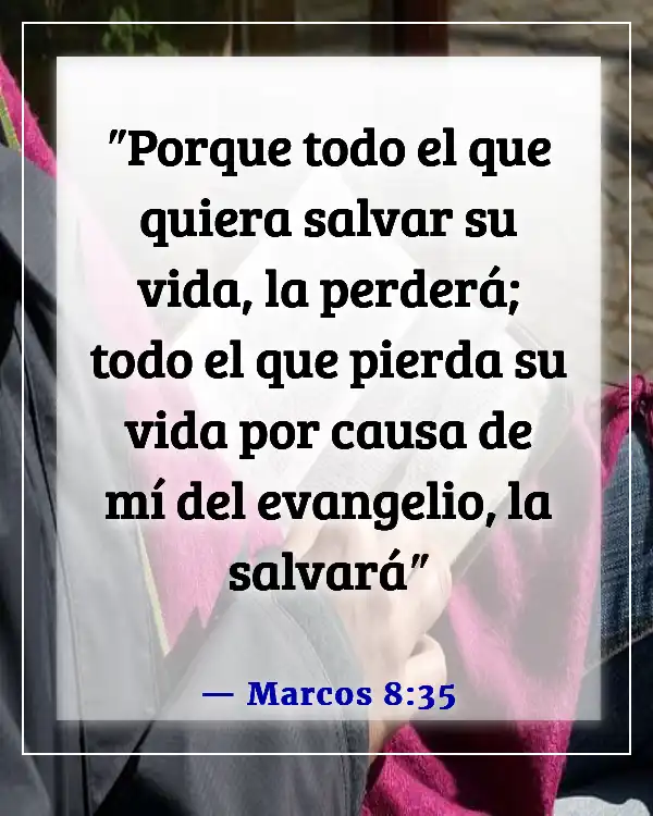 Versículos de la Biblia sobre perder la vida por Dios (Marcos 8:35)