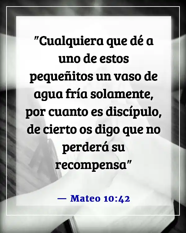 Versículos de la Biblia sobre dar la bienvenida a los visitantes en la iglesia (Mateo 10:42)