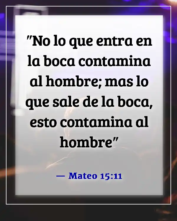 Versículos de la Biblia sobre tener cuidado con lo que dices (Mateo 15:11)