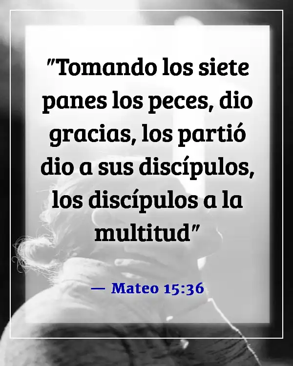 Versículo de la Biblia sobre bendiciones alimenticias (Mateo 15:36)