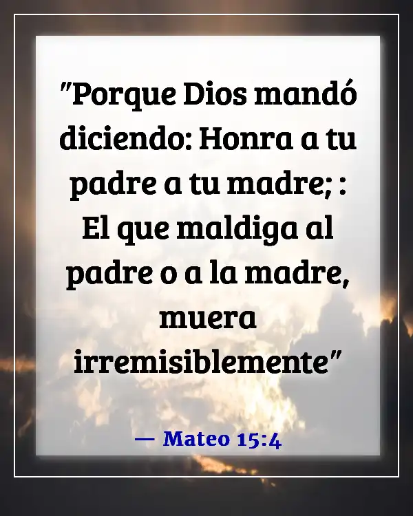 Versículos bíblicos sobre cuidar de tus padres ancianos (Mateo 15:4)