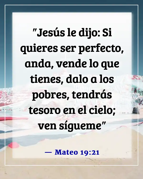 Versículos de la Biblia sobre el cuidado de los pobres y enfermos (Mateo 19:21)