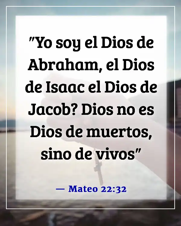 Versículos de la Biblia sobre recordar a los muertos (Mateo 22:32)