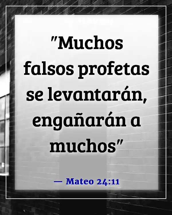 Versículos de la Biblia sobre el engaño en los últimos días (Mateo 24:11)