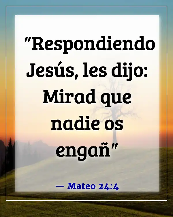 Versículos de la Biblia sobre el engaño en los últimos días (Mateo 24:4)