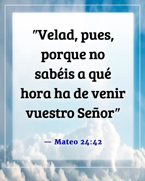 Versículos de la Biblia para vencer la pereza y la procrastinación (Mateo 24:42)