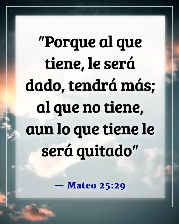 Versículo de la Biblia sobre ayudarte a ti mismo (Mateo 25:29)