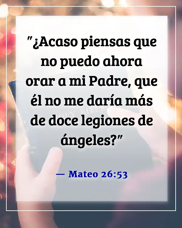 Versículos de la Biblia sobre el Dios de los ejércitos celestiales (Mateo 26:53)