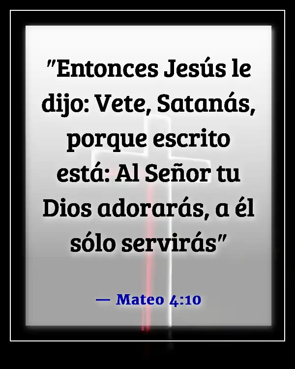 Versículos de la Biblia sobre vencer al diablo (Mateo 4:10)