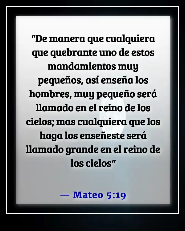 Versículos de la Biblia sobre hacer lo malo cuando conoces lo correcto (Mateo 5:19)