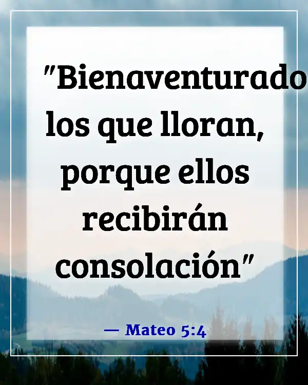 Versículos de la Biblia sobre recordar a los seres queridos (Mateo 5:4)