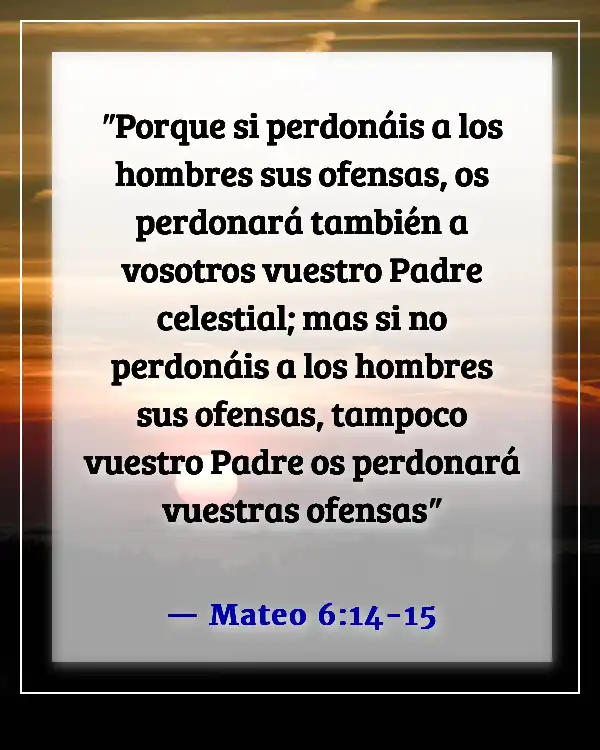 Versículos de la Biblia sobre seguir adelante después de una relación (Mateo 6:14-15)