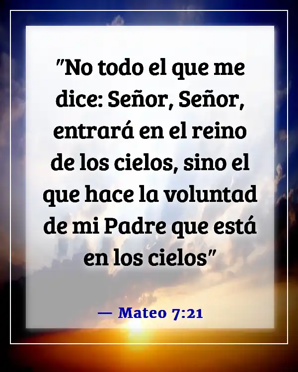 Versículos de la Biblia sobre asumir la responsabilidad de tus propias acciones (Mateo 7:21)