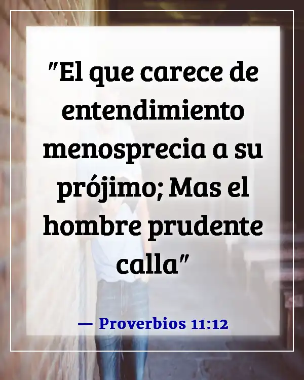 Versículos de la Biblia sobre tener cuidado con lo que dices (Proverbios 11:12)