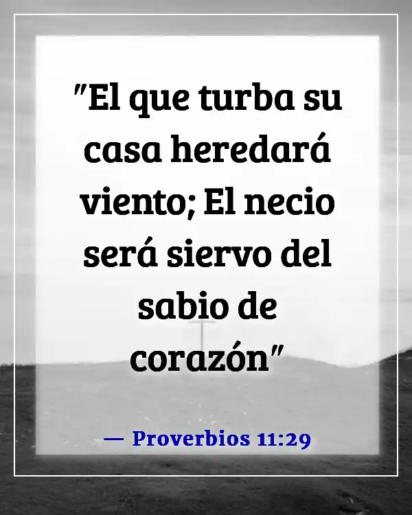 Un versículo de la Biblia sobre la familia sirviendo al Señor (Proverbios 11:29)