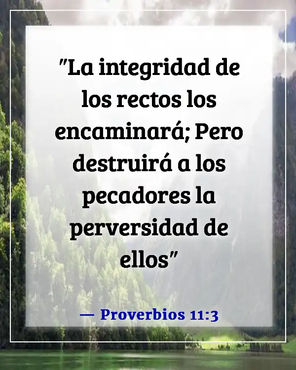 Versículos de la Biblia sobre elegir y caminar por el camino correcto (Proverbios 11:3)