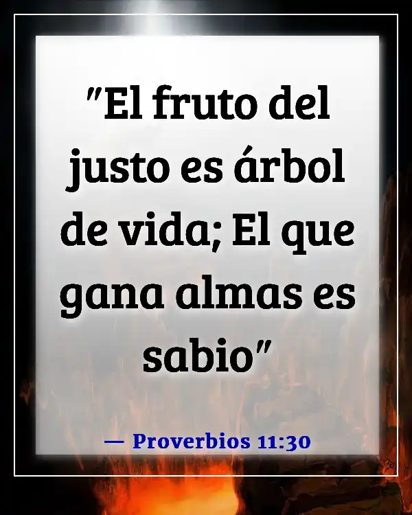 Versículos de la Biblia sobre ser un ejemplo para los no creyentes (Proverbios 11:30)