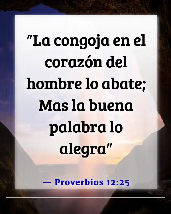 Versículos de la Biblia sobre el exceso de pensamiento para pensamientos intrusivos (Proverbios 12:25)