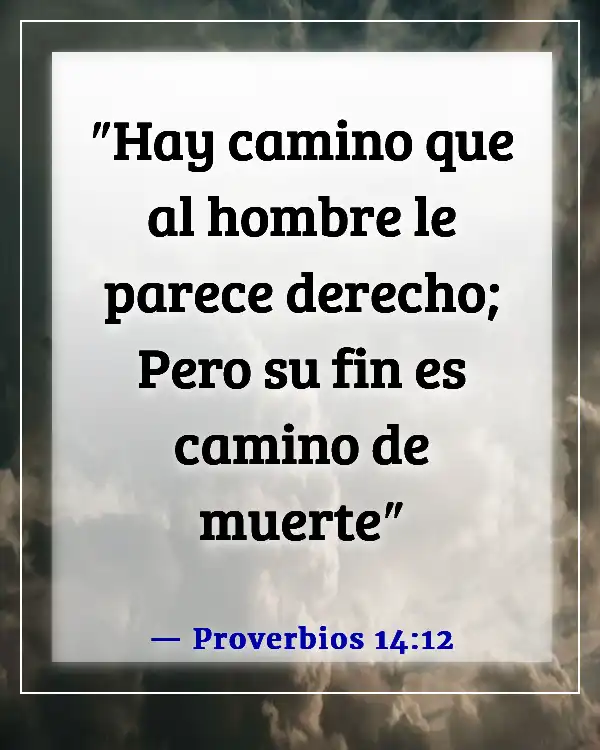 Versículos de la Biblia sobre elegir y caminar por el camino correcto (Proverbios 14:12)