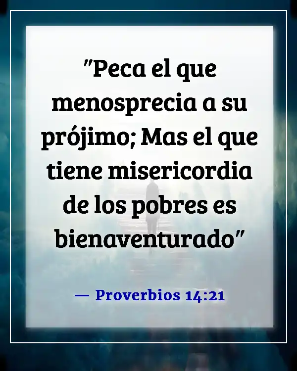 Versículos de la Biblia sobre dar a los pobres y no jactarse (Proverbios 14:21)