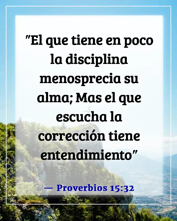 Versículos de la Biblia sobre la disciplina (Proverbios 15:32)