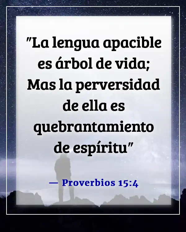 Versículos de la Biblia sobre tener cuidado con lo que dices (Proverbios 15:4)