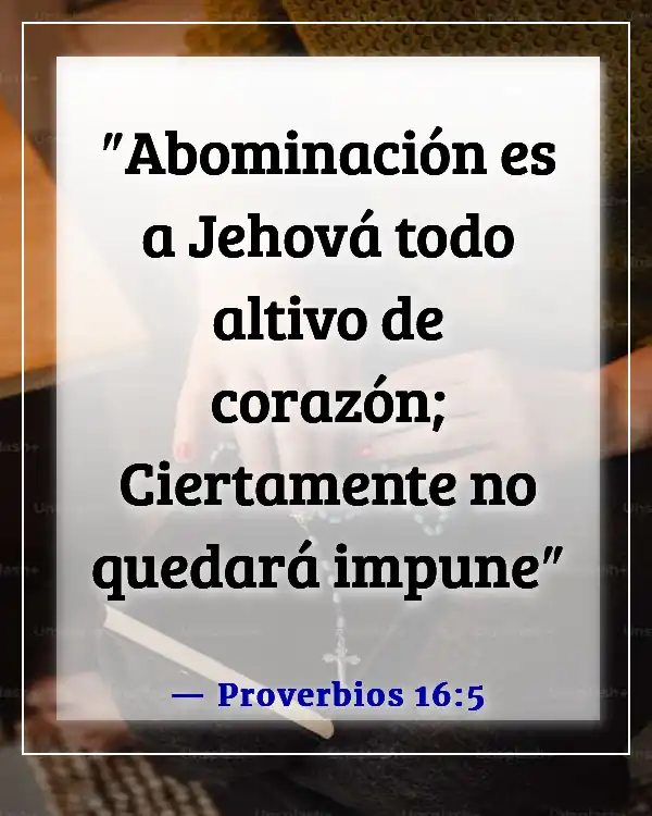 Versículos de la Biblia sobre no ser arrogante (Proverbios 16:5)