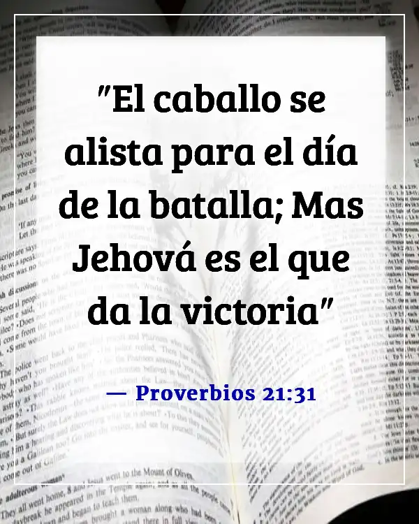 Versículos de la Biblia sobre ponerse la armadura completa de Dios (Proverbios 21:31)