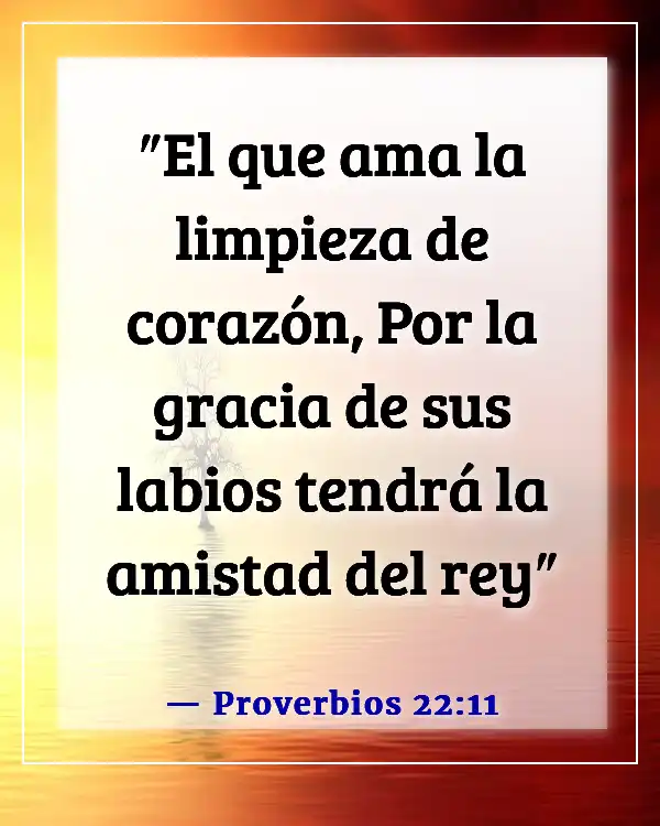 Versículos de la Biblia sobre perder amigos (Proverbios 22:11)