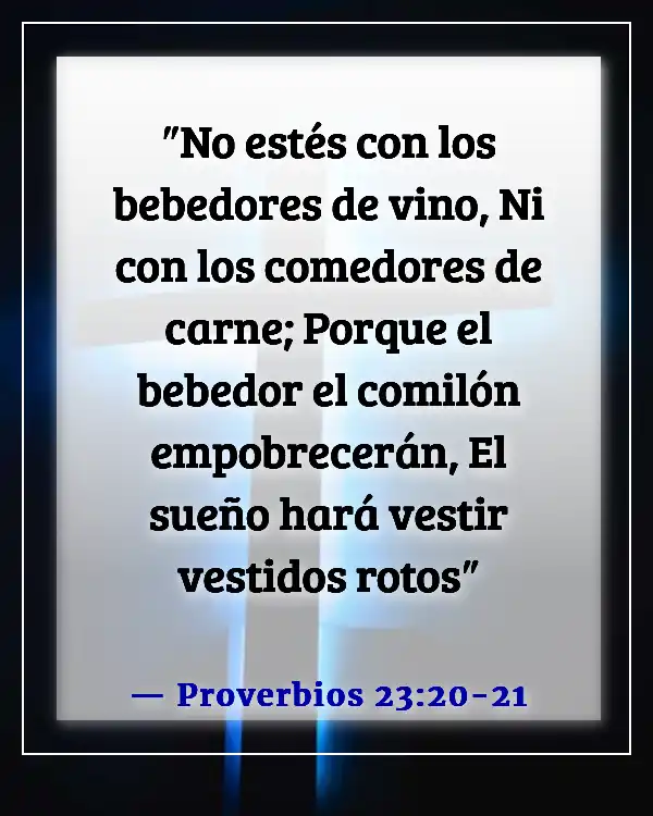 Versículos de la Biblia sobre juntarse con malas compañías (Proverbios 23:20-21)