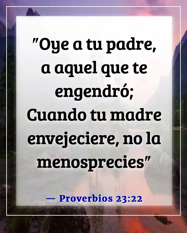 Versículos bíblicos sobre cuidar de tus padres ancianos (Proverbios 23:22)