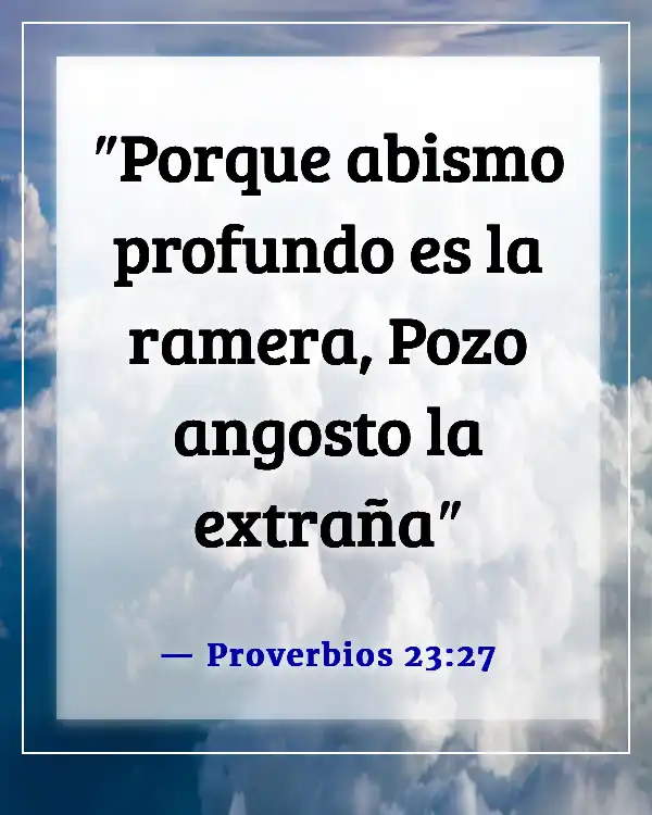 Versículos de la Biblia sobre dormir con la esposa de otro hombre (Proverbios 23:27)