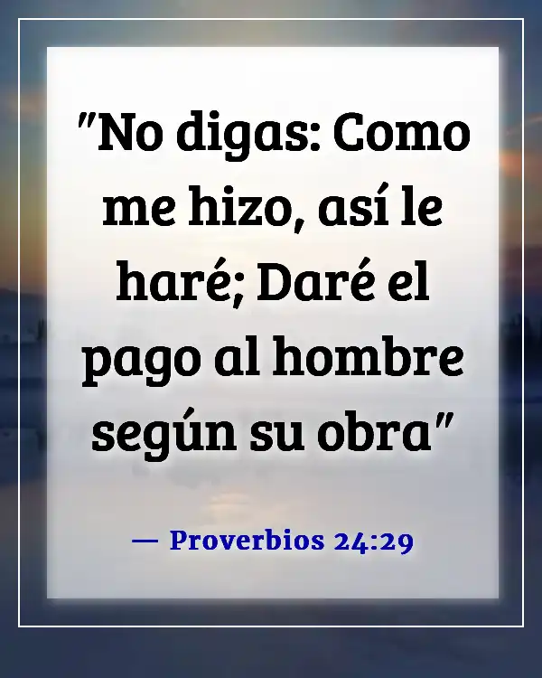 Versículo de la Biblia sobre no devolver el golpe (Proverbios 24:29)