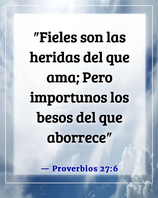 Versículos de la Biblia para apreciar a un amigo y agradecer por los amigos (Proverbios 27:6)