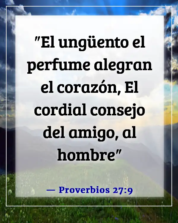 Versículos de la Biblia para apreciar a un amigo y agradecer por los amigos (Proverbios 27:9)