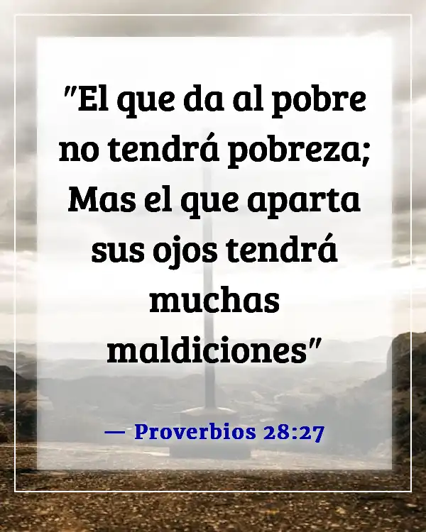 Versículos de la Biblia sobre dar a los pobres y no jactarse (Proverbios 28:27)