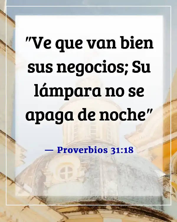 Versículos de la Biblia sobre la mujer trabajadora (Proverbios 31:18)