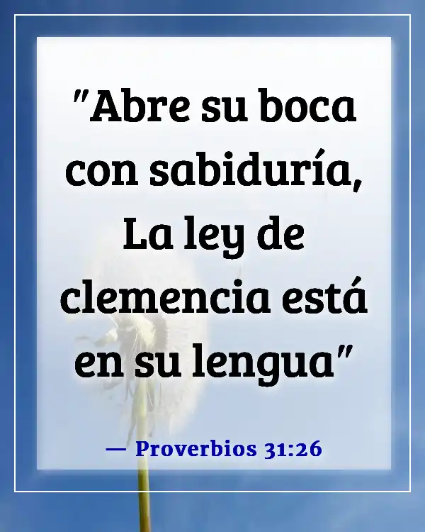 Versículos de la Biblia sobre la esposa sometiéndose al esposo (Proverbios 31:26)