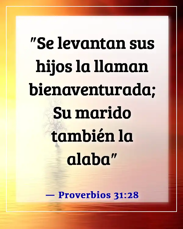 Versículo de la Biblia sobre el padre proveyendo para la familia (Proverbios 31:28)