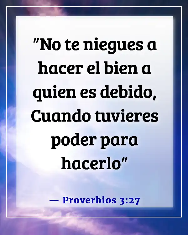 Versículo de la Biblia sobre compartir tus bendiciones con los demás (Proverbios 3:27)