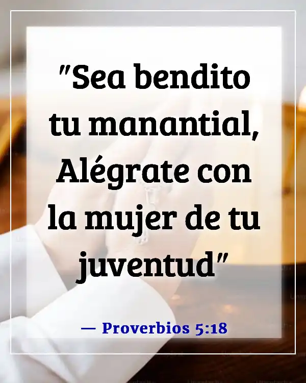 Versículos bíblicos sobre el verdadero amor entre hombre y mujer (Proverbios 5:18)