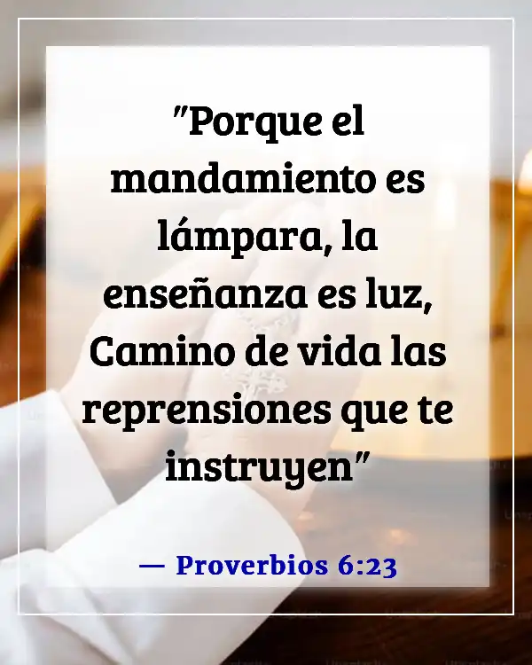 Versículos de la Biblia sobre la disciplina (Proverbios 6:23)