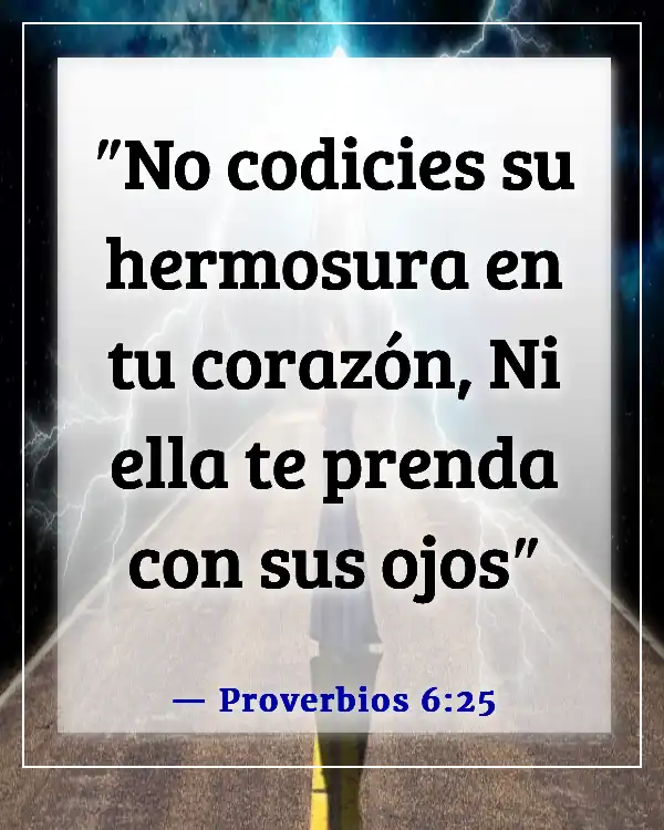 Versículos de la Biblia sobre la lujuria de la carne (Proverbios 6:25)