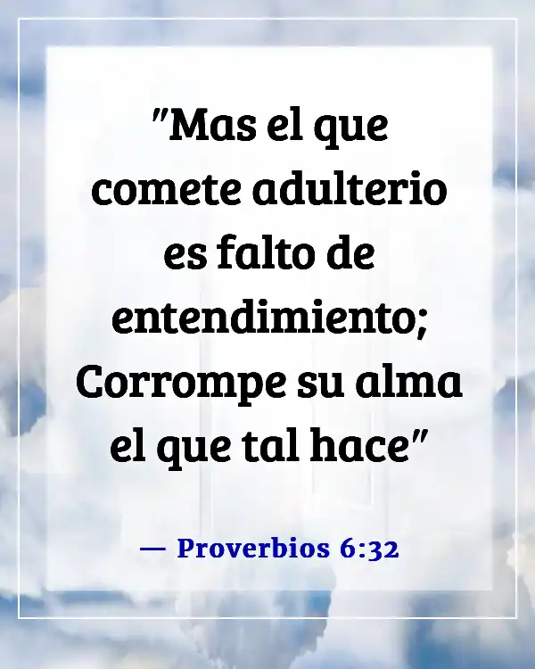 Versículos de la Biblia sobre enamorarse de la persona equivocada (Proverbios 6:32)