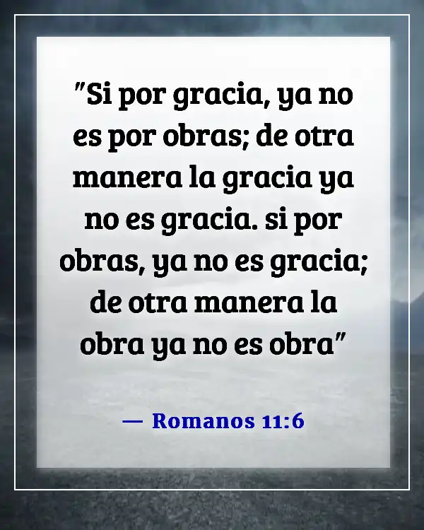 Versículos de la Biblia sobre el favor inmerecido de Dios (Romanos 11:6)