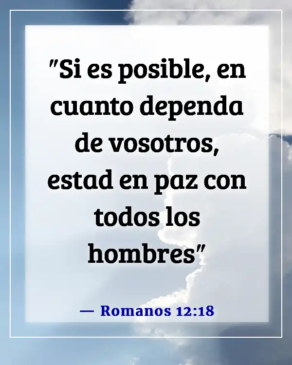 Versículos de la Biblia para relaciones en dificultades (Romanos 12:18)