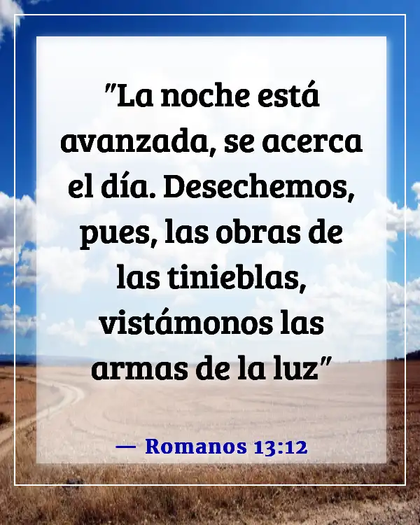 Versículos de la Biblia sobre el diablo robando tu alegría (Romanos 13:12)